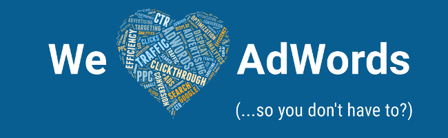 Banner, We Heart AdWords, so you don't have to; the heart is a word cloud shape of advertising related keywords such as efficiency, traffic, and clickthrough